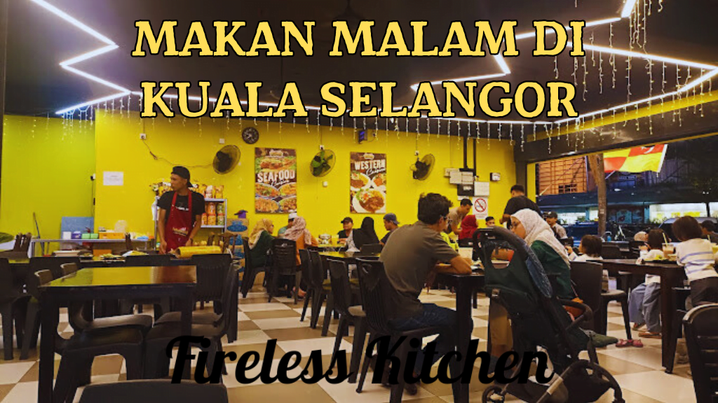 Makan Malam Di Kuala Selangor